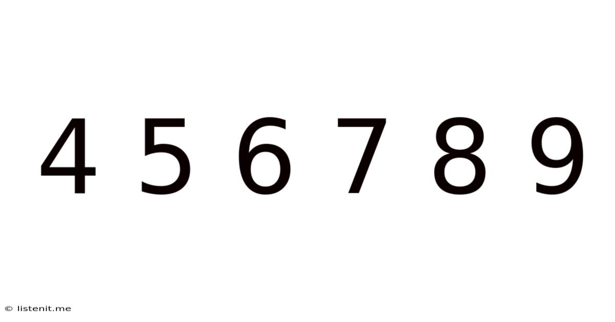 4 5 6 7 8 9