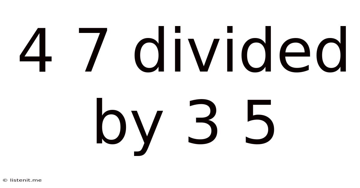 4 7 Divided By 3 5