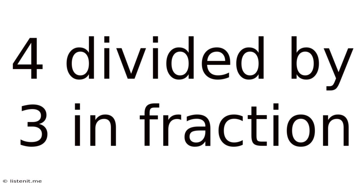 4 Divided By 3 In Fraction