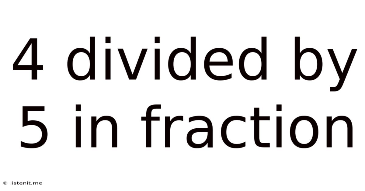 4 Divided By 5 In Fraction
