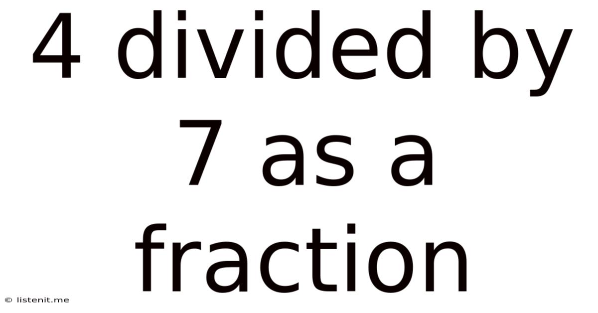 4 Divided By 7 As A Fraction