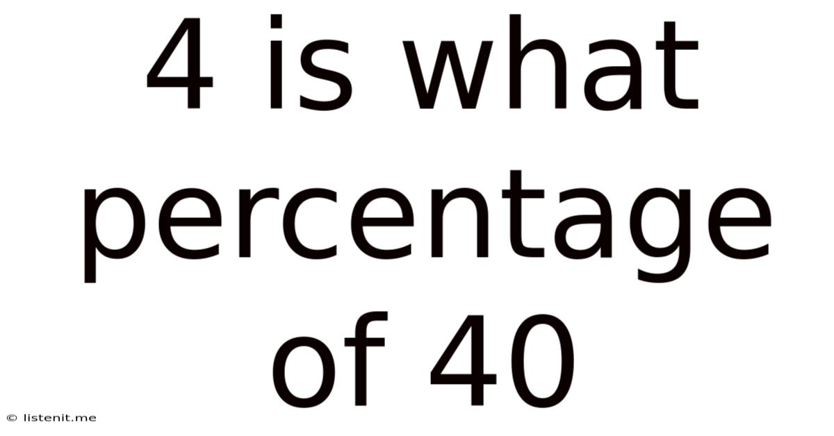 4 Is What Percentage Of 40