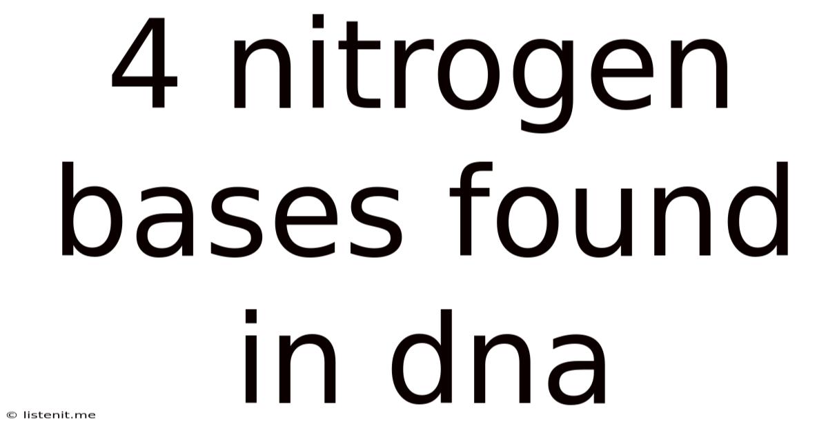 4 Nitrogen Bases Found In Dna