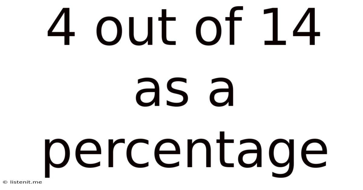 4 Out Of 14 As A Percentage