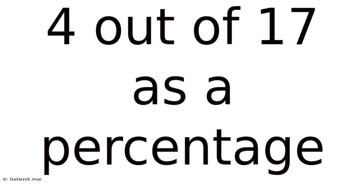 4 Out Of 17 As A Percentage