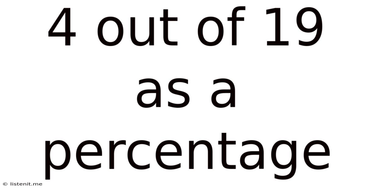 4 Out Of 19 As A Percentage