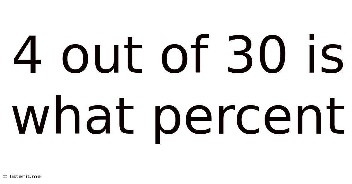 4 Out Of 30 Is What Percent