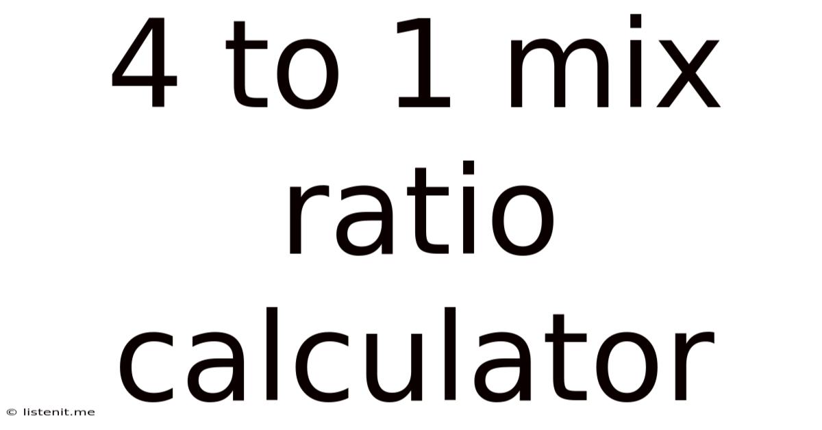 4 To 1 Mix Ratio Calculator