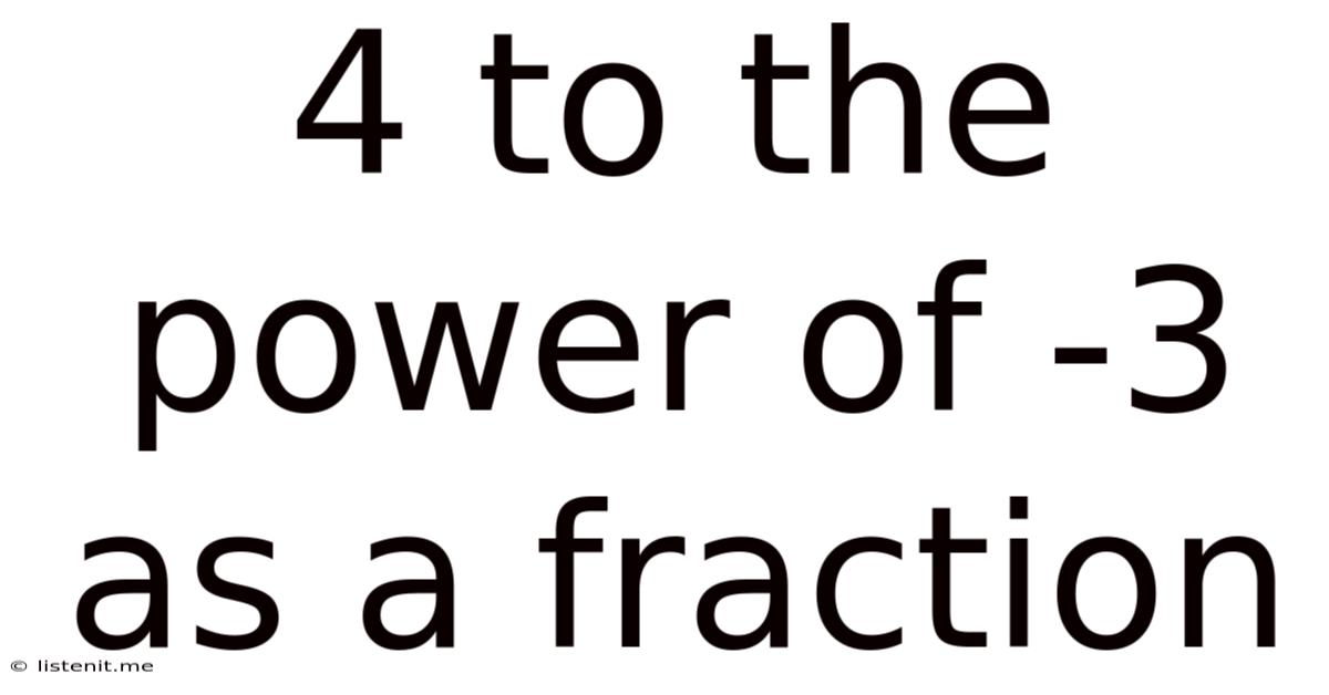 4 To The Power Of -3 As A Fraction