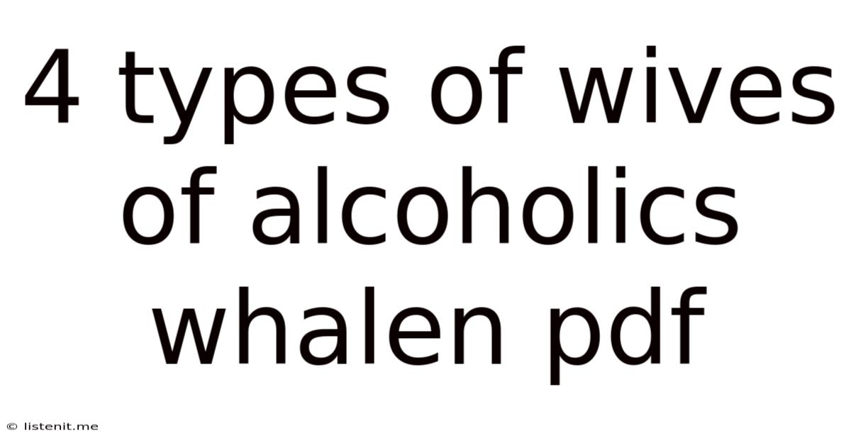 4 Types Of Wives Of Alcoholics Whalen Pdf