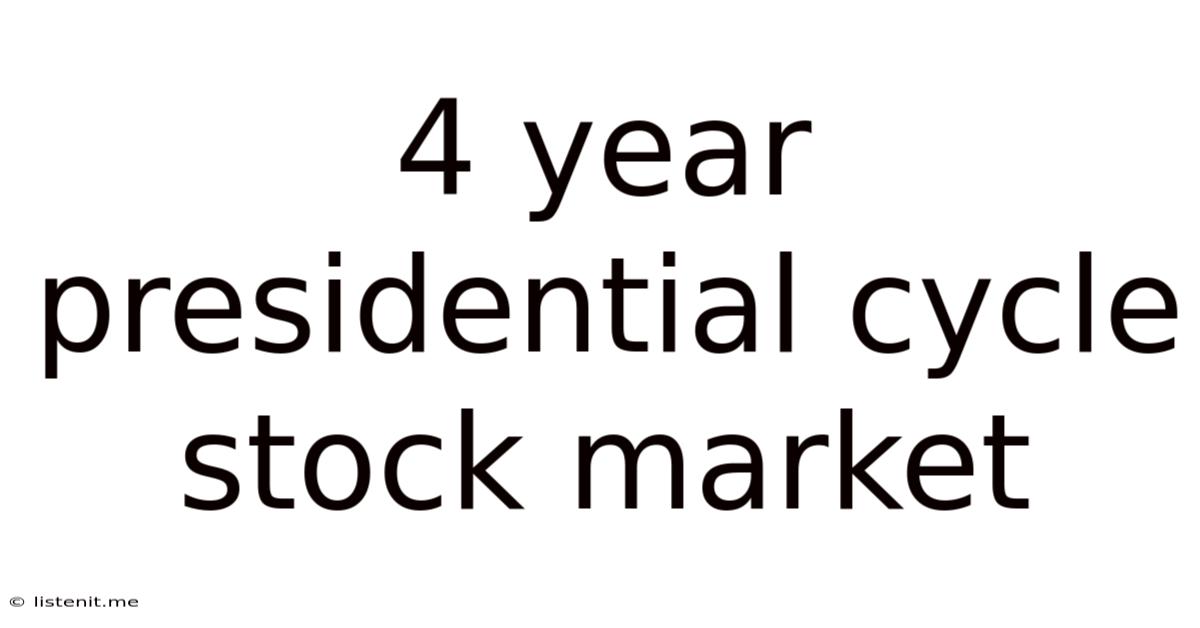 4 Year Presidential Cycle Stock Market