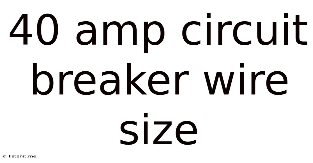 40 Amp Circuit Breaker Wire Size