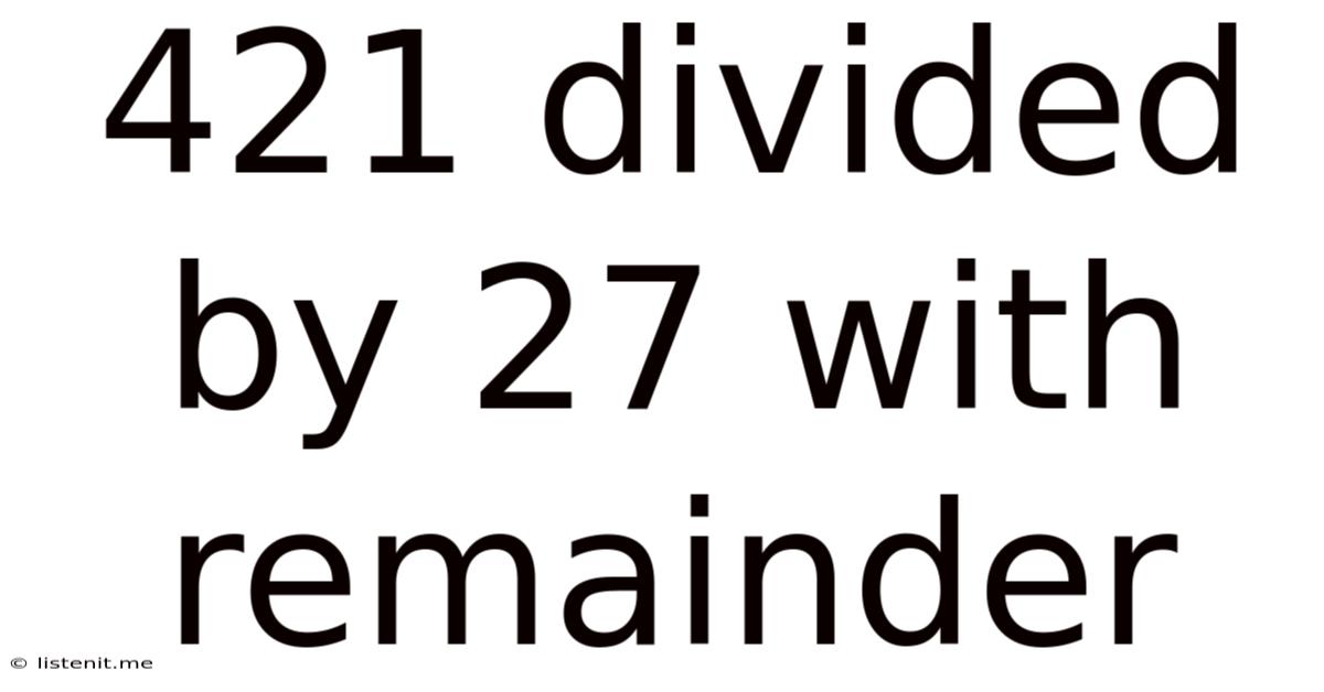 421 Divided By 27 With Remainder