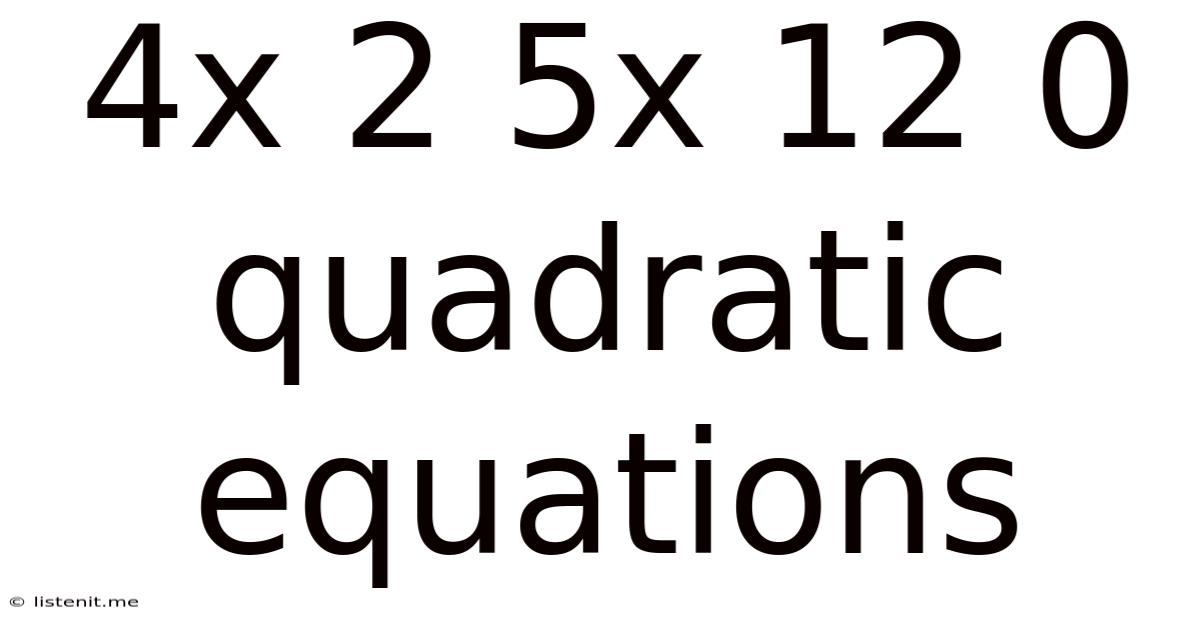 4x 2 5x 12 0 Quadratic Equations