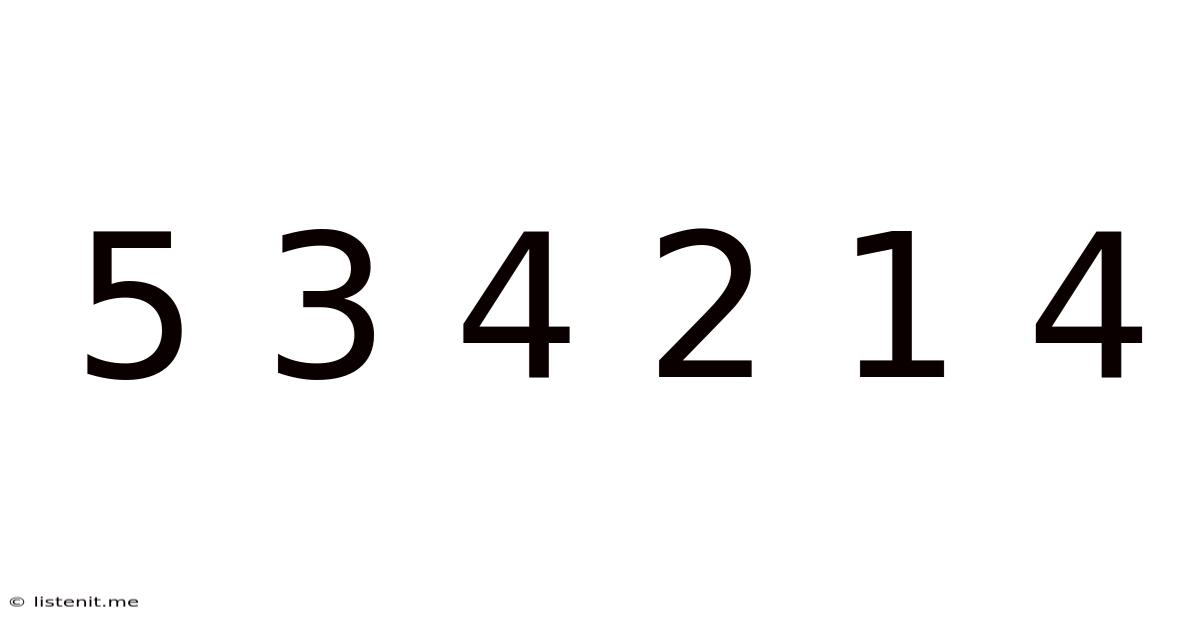 5 3 4 2 1 4
