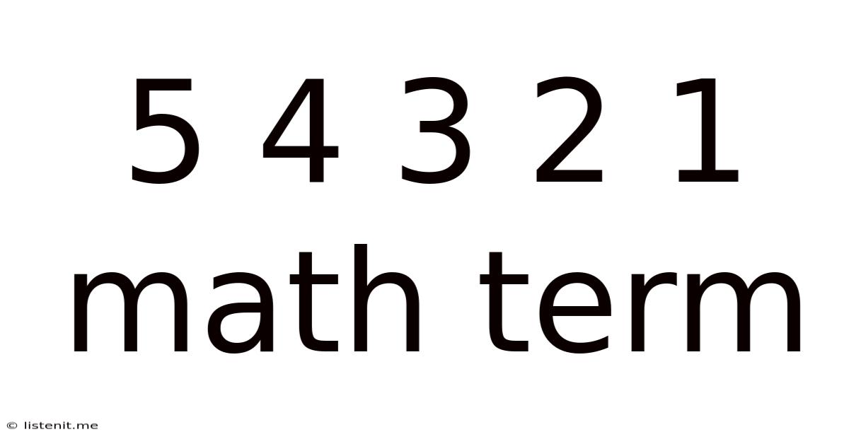 5 4 3 2 1 Math Term