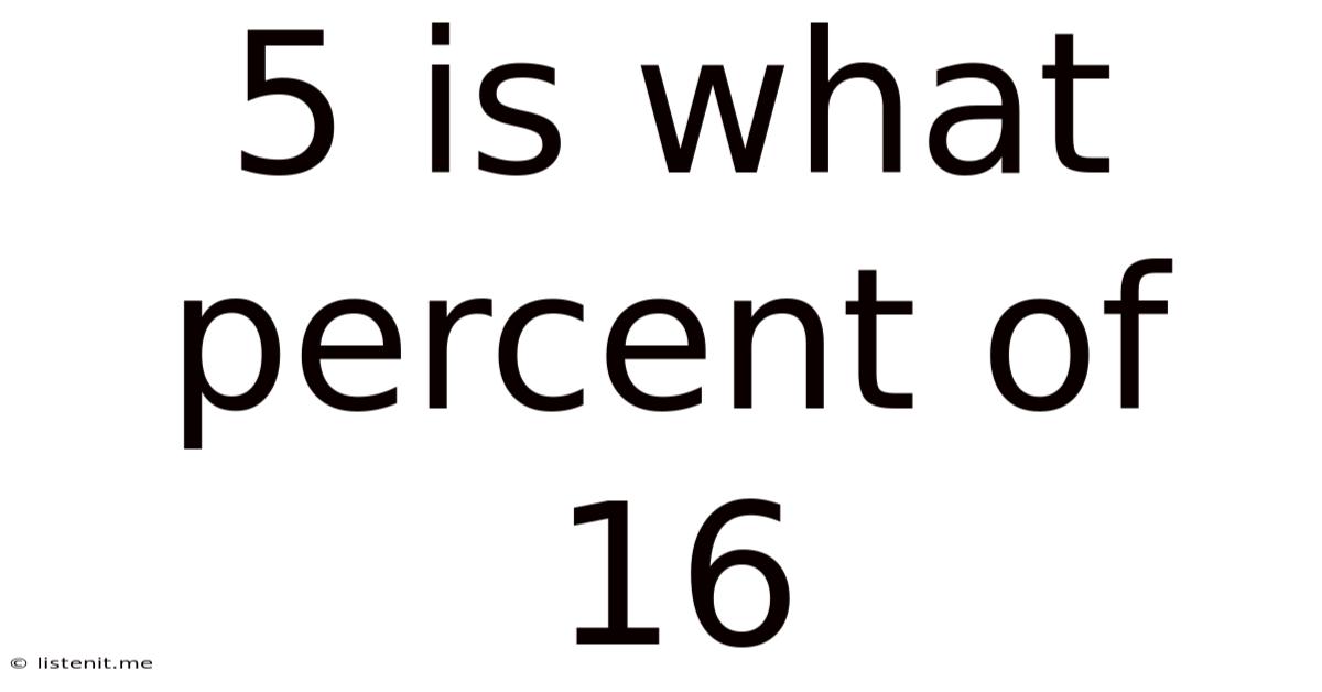 5 Is What Percent Of 16