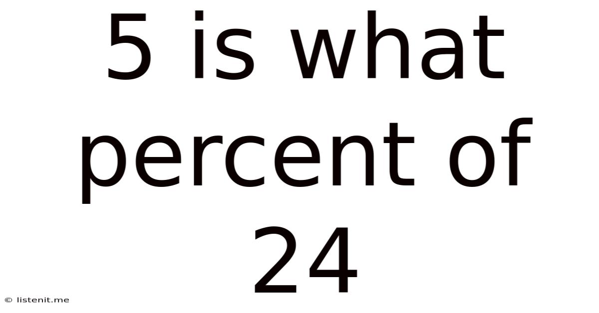 5 Is What Percent Of 24