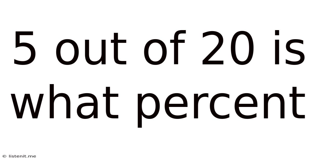 5 Out Of 20 Is What Percent