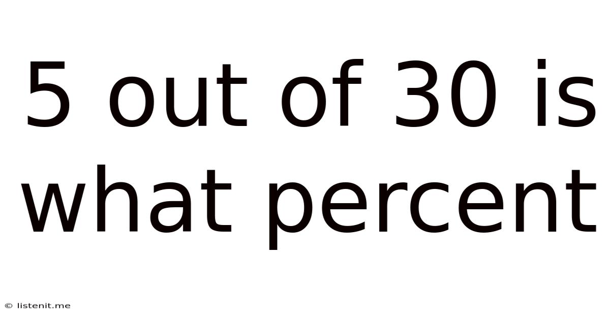 5 Out Of 30 Is What Percent