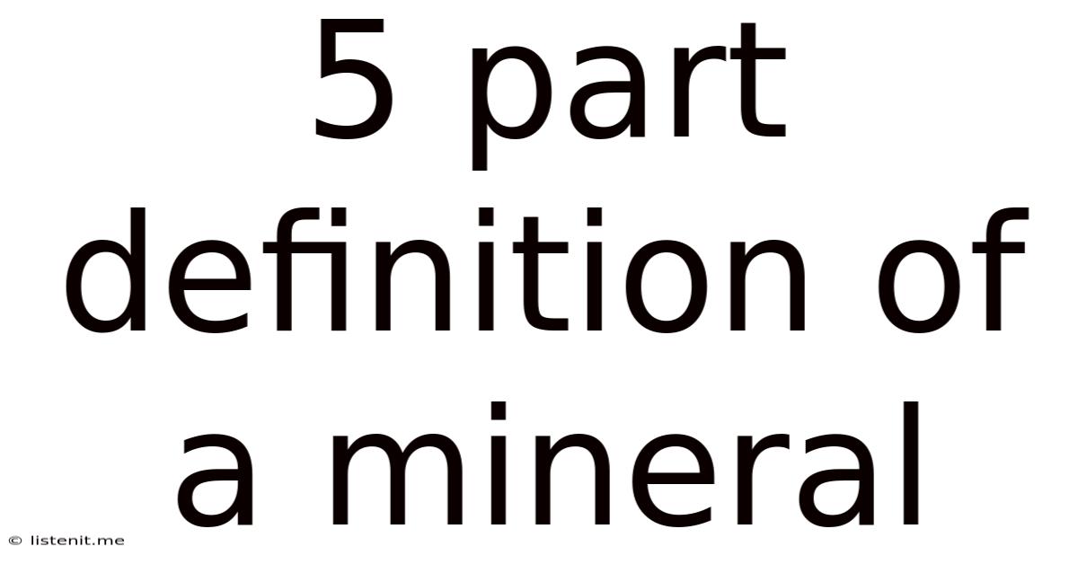 5 Part Definition Of A Mineral