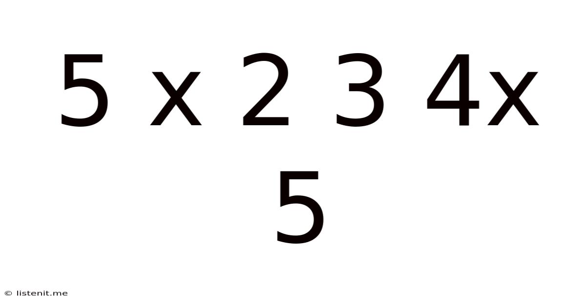 5 X 2 3 4x 5