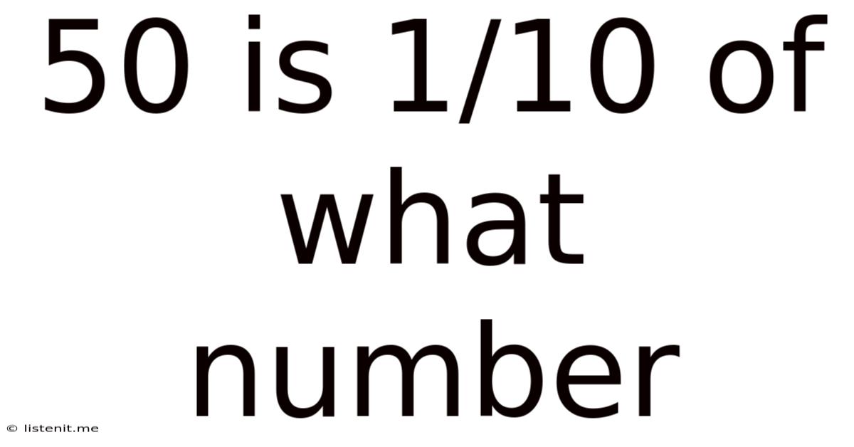 50 Is 1/10 Of What Number