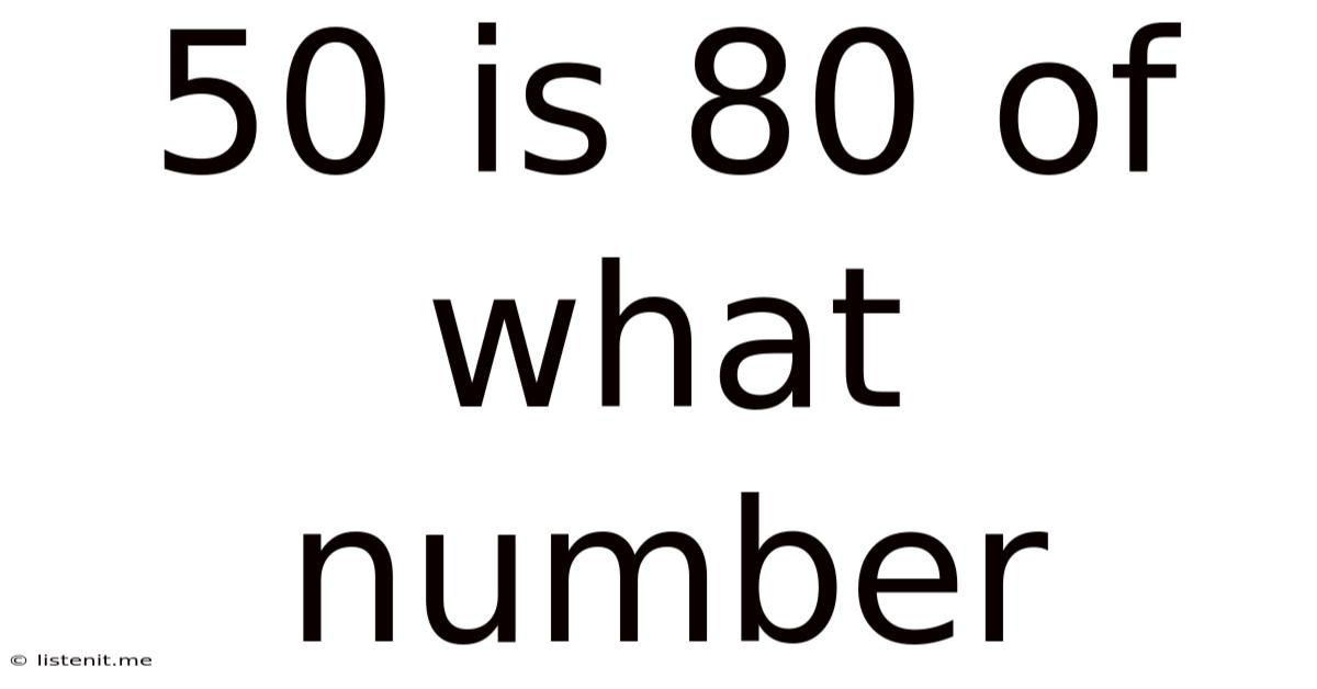 50 Is 80 Of What Number
