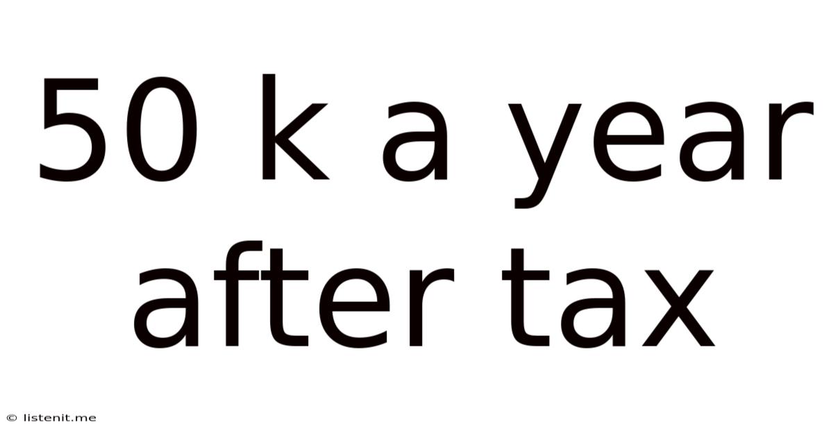50 K A Year After Tax