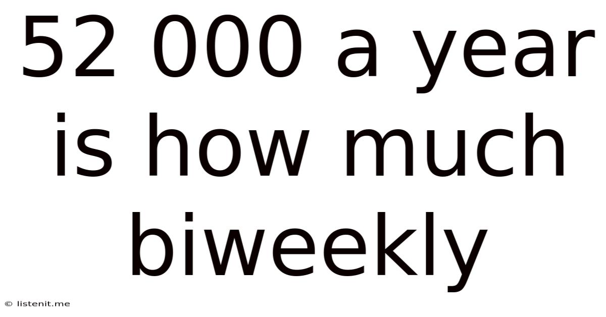 52 000 A Year Is How Much Biweekly