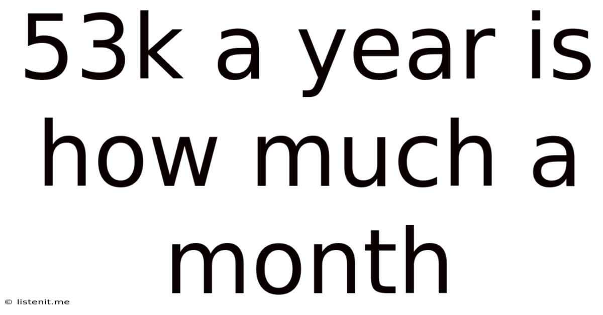 53k A Year Is How Much A Month