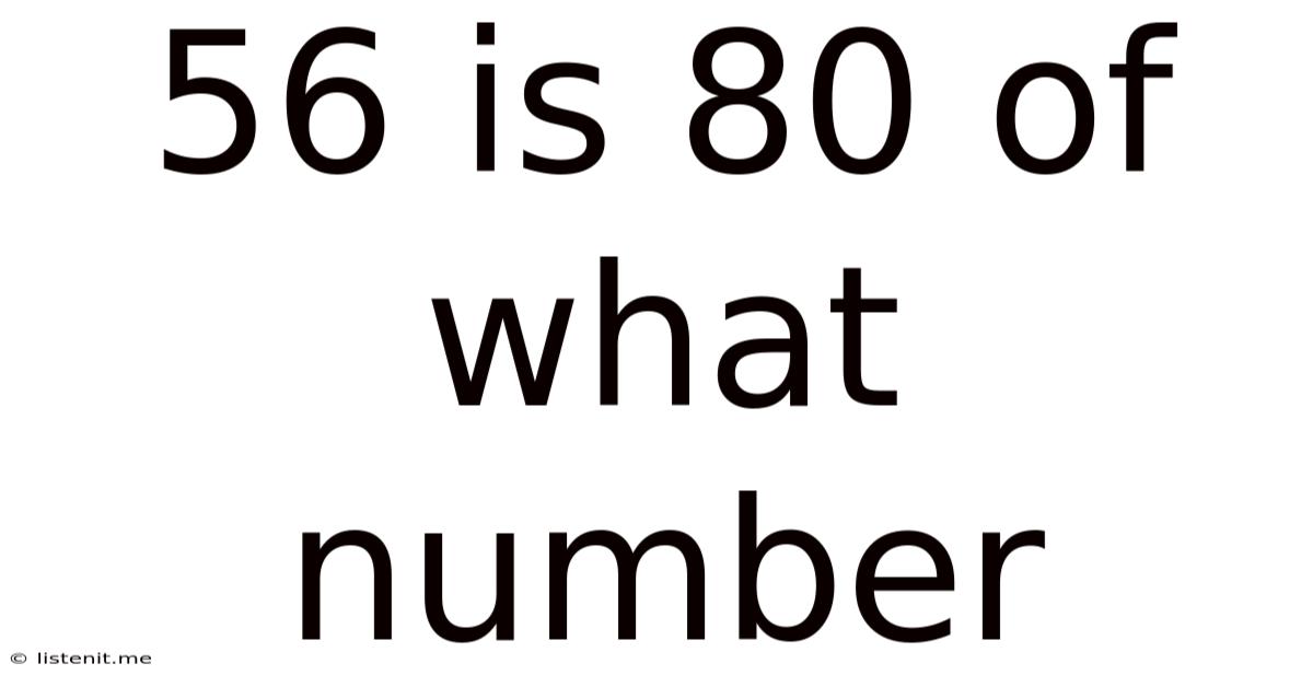 56 Is 80 Of What Number