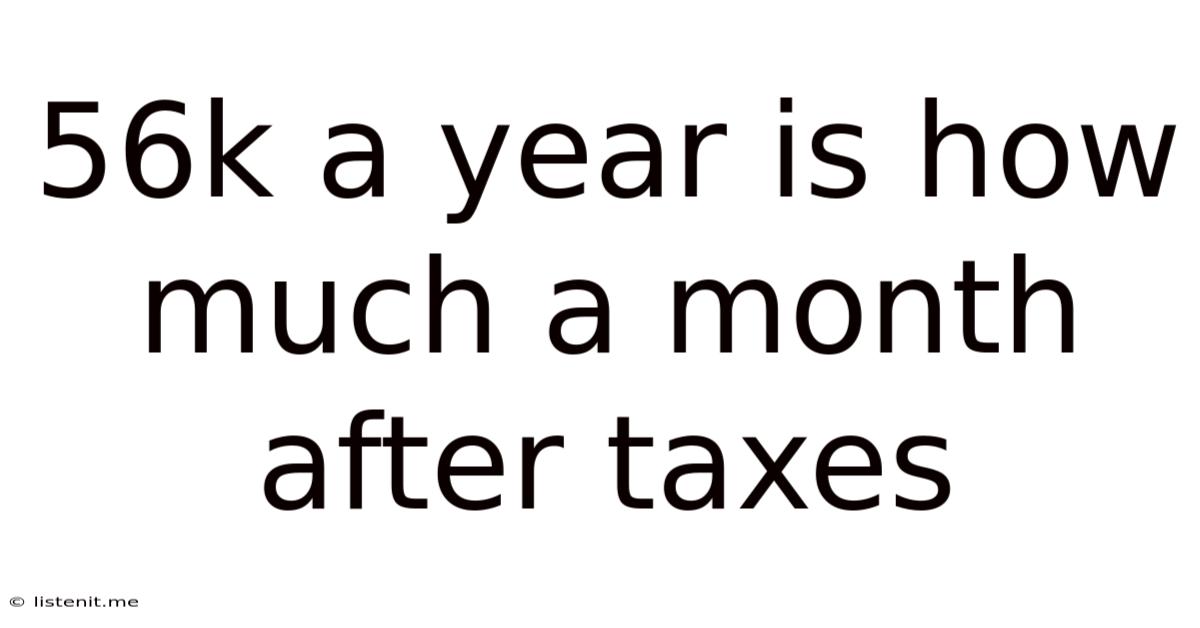56k A Year Is How Much A Month After Taxes