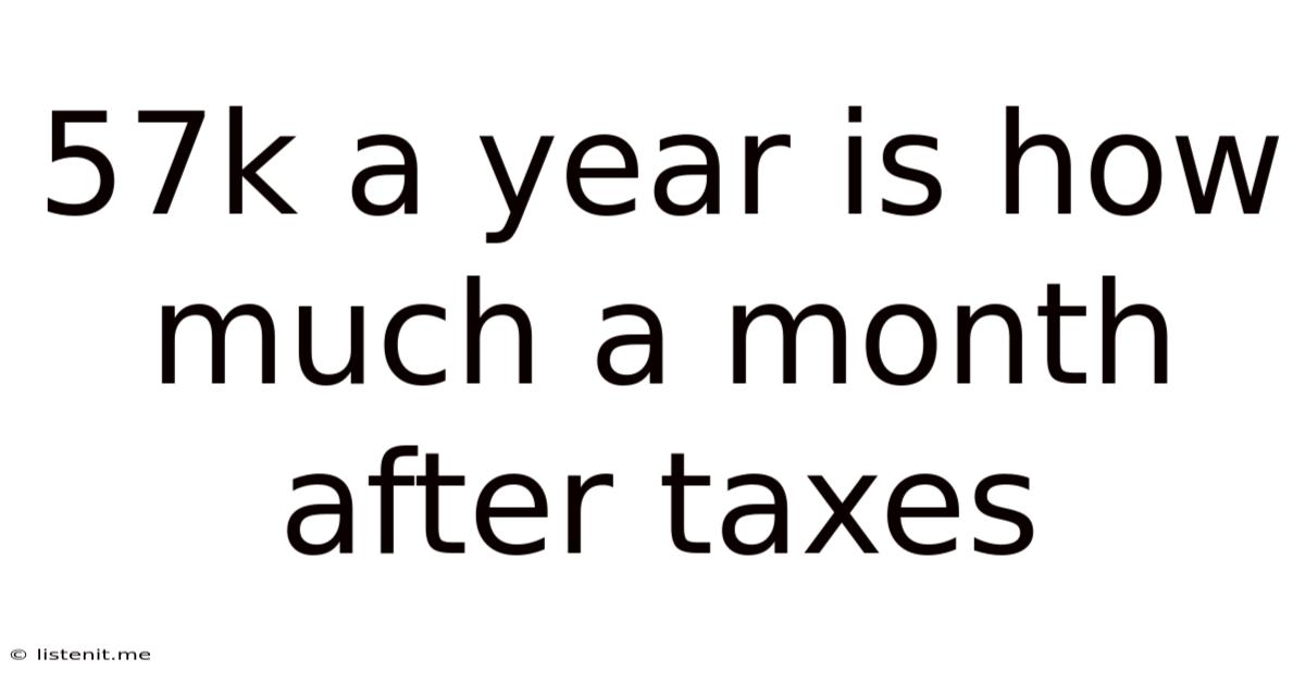 57k A Year Is How Much A Month After Taxes