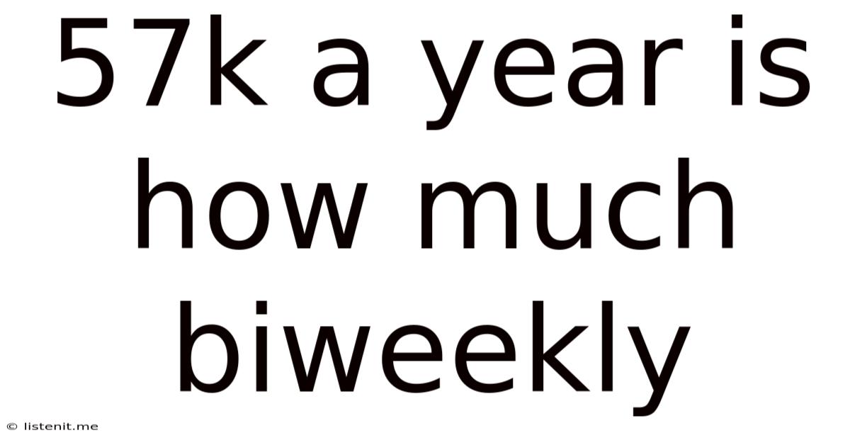 57k A Year Is How Much Biweekly