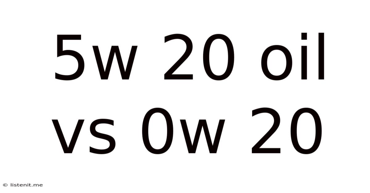 5w 20 Oil Vs 0w 20