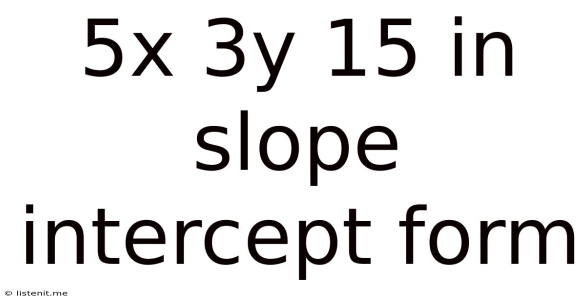 5x 3y 15 In Slope Intercept Form