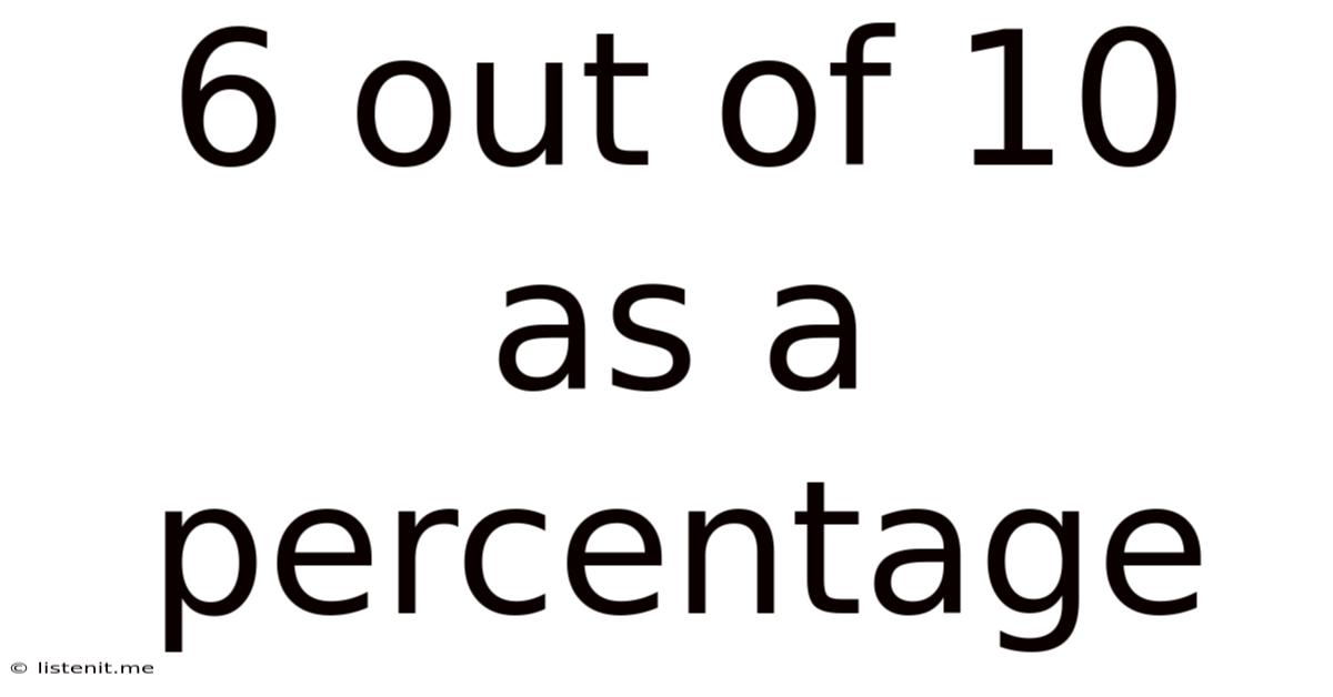 6 Out Of 10 As A Percentage