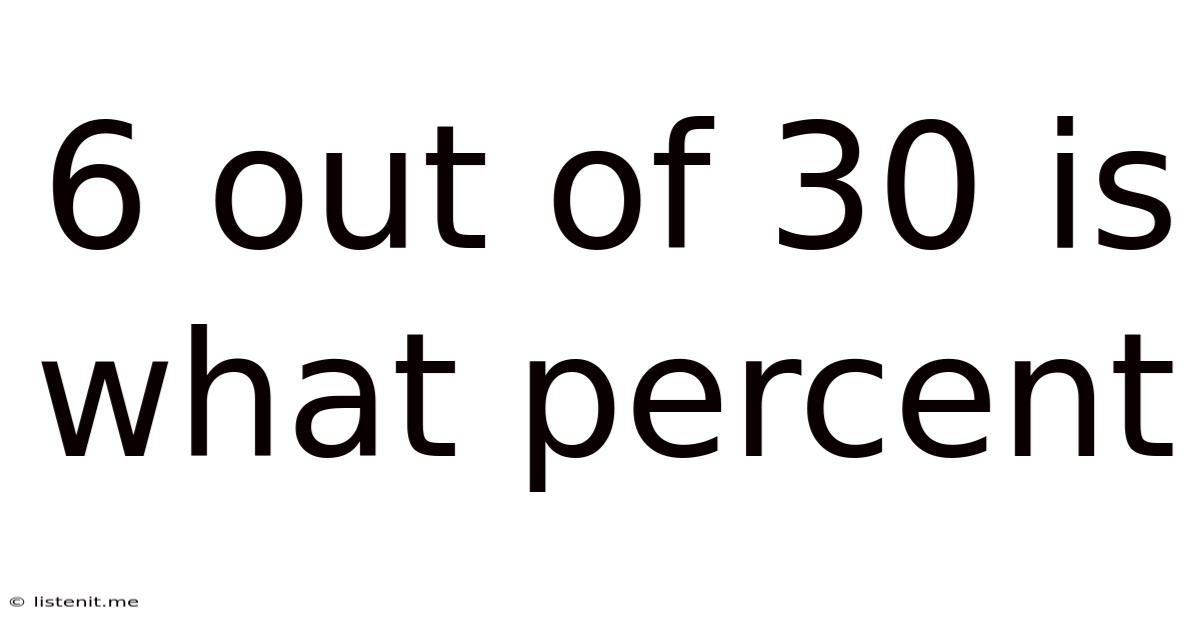 6 Out Of 30 Is What Percent
