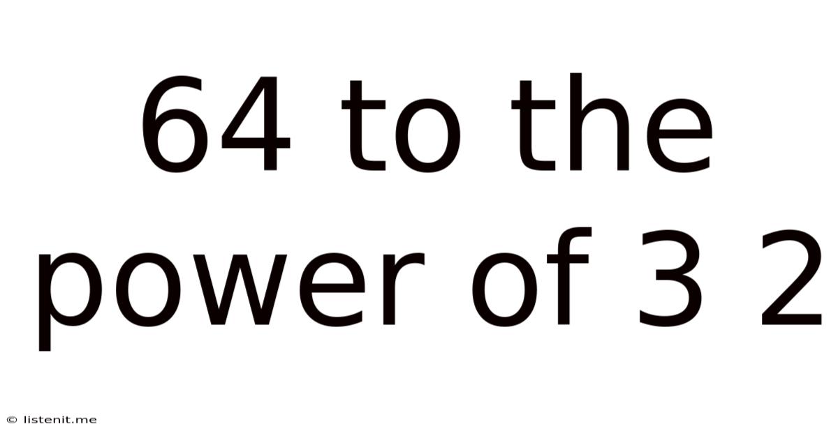 64 To The Power Of 3 2
