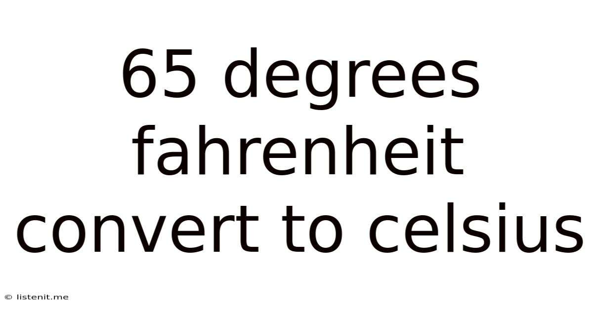 65 Degrees Fahrenheit Convert To Celsius