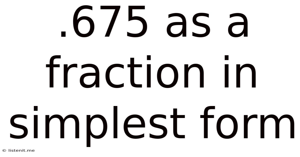 .675 As A Fraction In Simplest Form