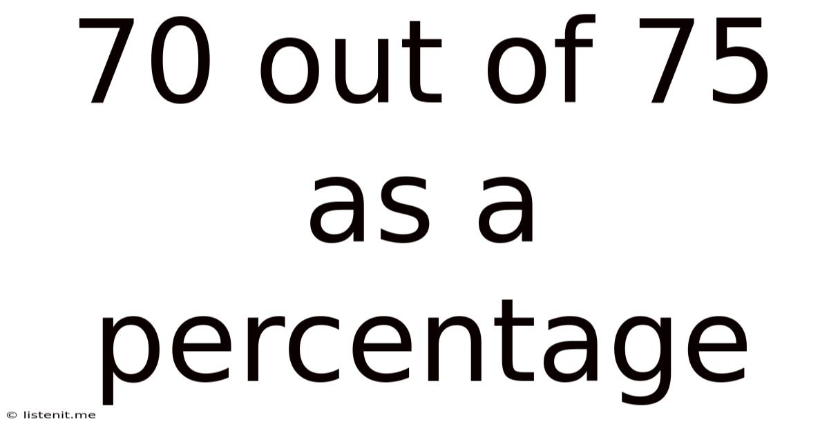 70 Out Of 75 As A Percentage