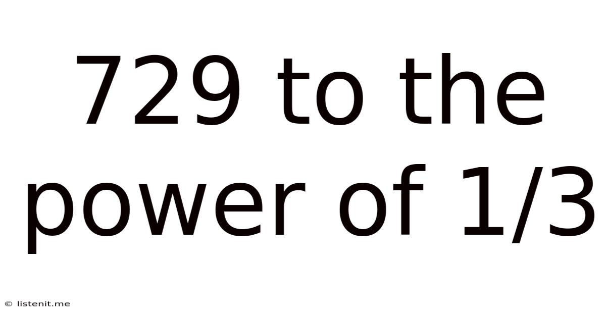 729 To The Power Of 1/3
