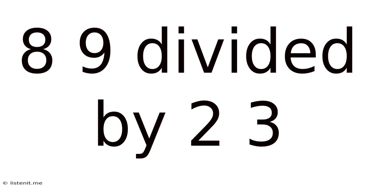 8 9 Divided By 2 3