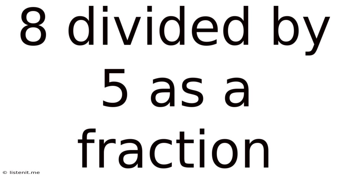 8 Divided By 5 As A Fraction