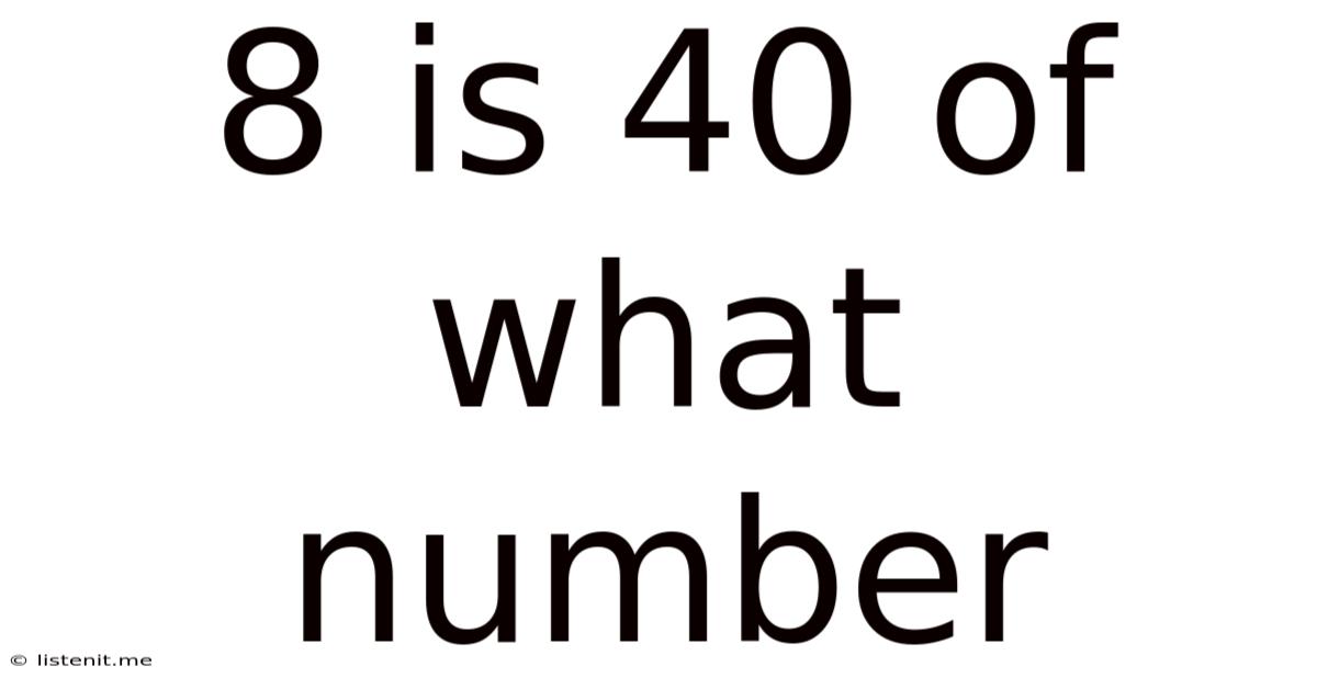 8 Is 40 Of What Number