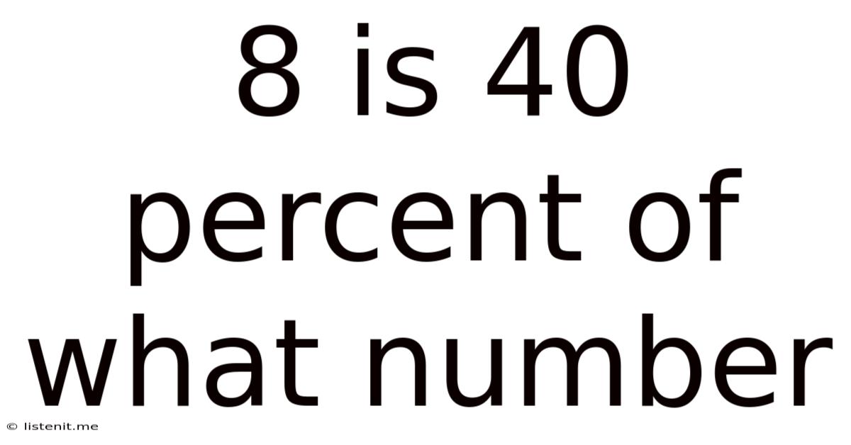 8 Is 40 Percent Of What Number