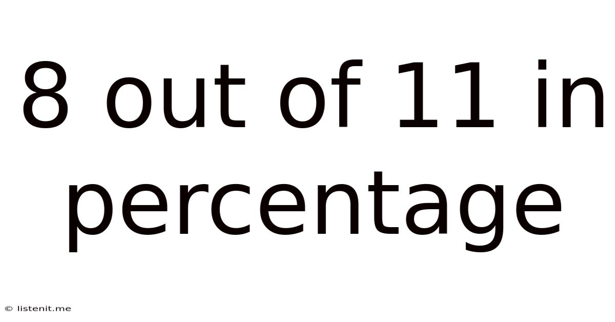 8 Out Of 11 In Percentage