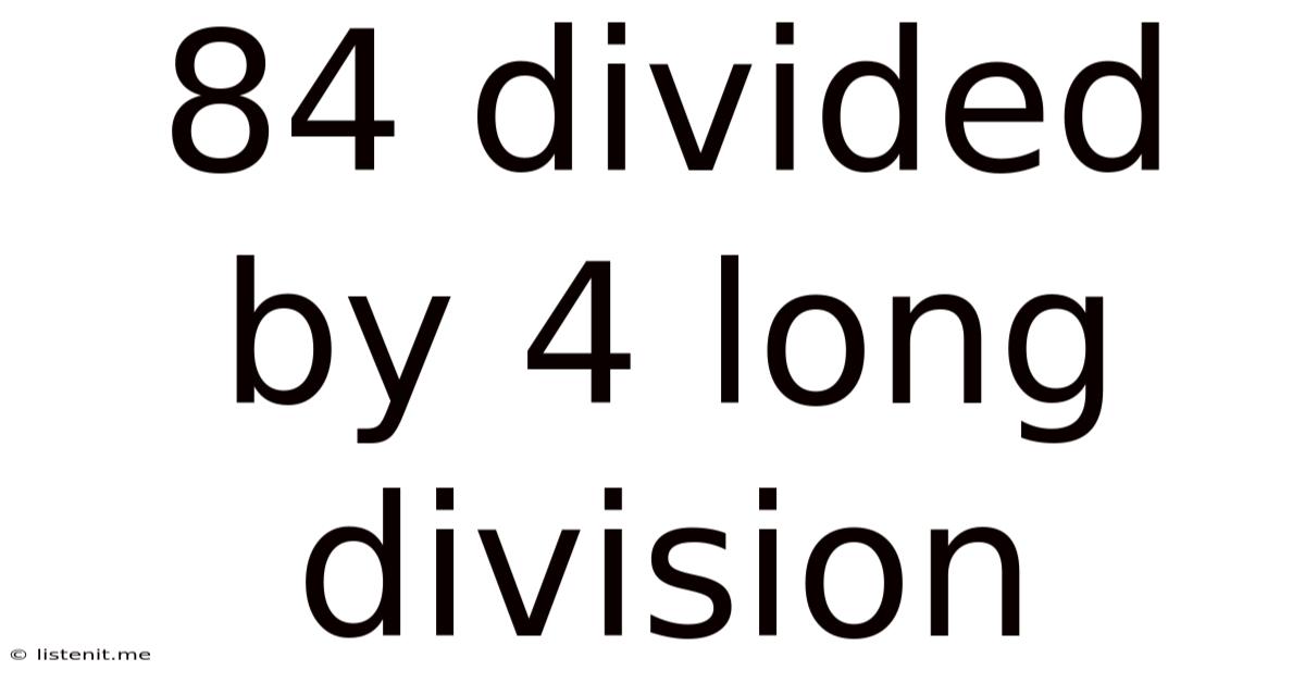 84 Divided By 4 Long Division
